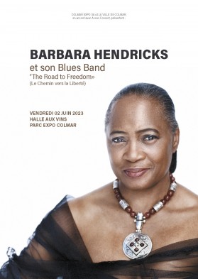 COMPLET : BARBARA HENDRICKS et son Blues Band “The Road to Freedom» (Le Chemin vers la Liberté)