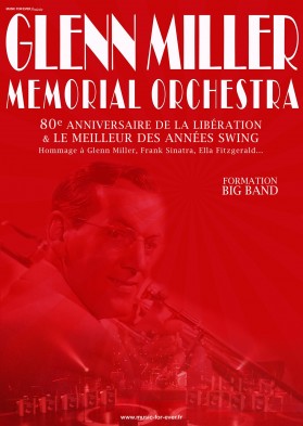 THE GLENN MILLER MEMORIAL ORCHESTRA - 80e Anniversaire de La Libération & Le Meilleur des Années Swing