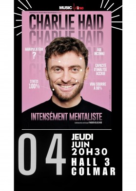Spectacle Charlie Head - Intensement mentaliste - 04 juin 2026 - Parc des Expositions Colmar